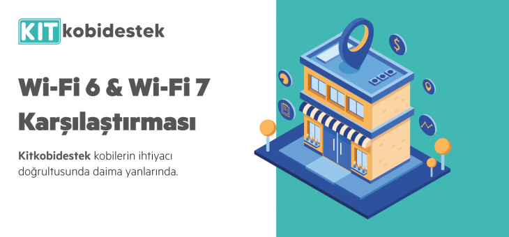 Wi-Fi 6 ile Wi-Fi 7 Karşılaştırması